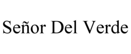 SEÑOR DEL VERDE trademark