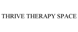 THRIVE THERAPY SPACE trademark
