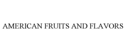 AMERICAN FRUITS AND FLAVORS trademark