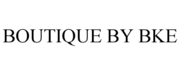 BOUTIQUE BY BKE trademark