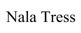 NALA TRESS trademark