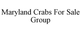 MARYLAND CRABS FOR SALE GROUP trademark