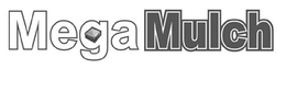 MEGA MULCH trademark