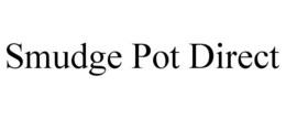 SMUDGE POT DIRECT trademark