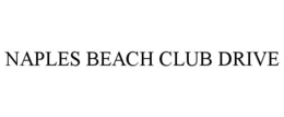 NAPLES BEACH CLUB DRIVE trademark