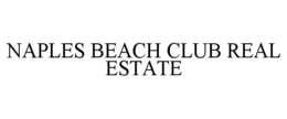 NAPLES BEACH CLUB REAL ESTATE trademark