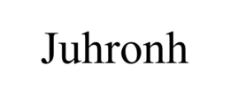 JUHRONH trademark
