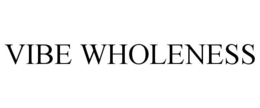 VIBE WHOLENESS trademark