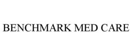 BENCHMARK MED CARE trademark