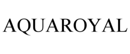 AQUAROYAL trademark