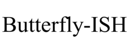 BUTTERFLY-ISH trademark