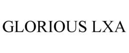 GLORIOUS LXA trademark