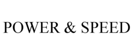 POWER & SPEED trademark
