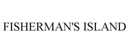 FISHERMAN'S ISLAND trademark