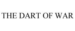 THE DART OF WAR trademark
