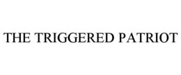 THE TRIGGERED PATRIOT trademark