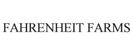 FAHRENHEIT FARMS trademark