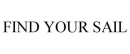 FIND YOUR SAIL trademark