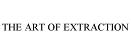THE ART OF EXTRACTION trademark
