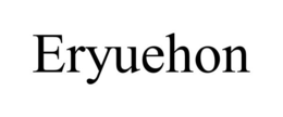 ERYUEHON trademark