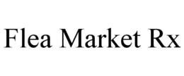 FLEA MARKET RX trademark