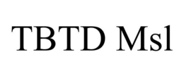 TBTD MSL trademark