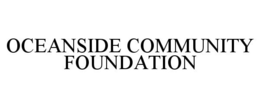 OCEANSIDE COMMUNITY FOUNDATION trademark