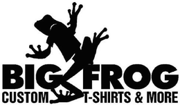 BIG FROG CUSTOM T-SHIRTS & MORE trademark