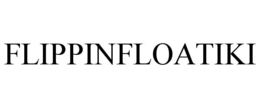 FLIPPINFLOATIKI trademark