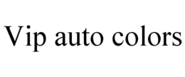 VIP AUTO COLORS trademark
