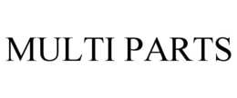 MULTI PARTS trademark