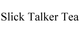 SLICK TALKER TEA trademark