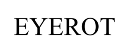 EYEROT trademark
