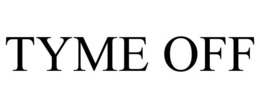 TYME OFF trademark