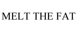 MELT THE FAT trademark