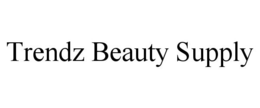 TRENDZ BEAUTY SUPPLY trademark
