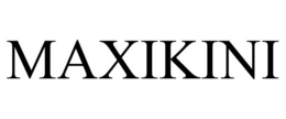 MAXIKINI trademark