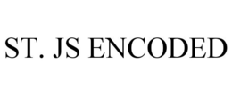ST. JS ENCODED trademark