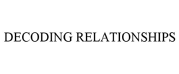 DECODING RELATIONSHIPS trademark
