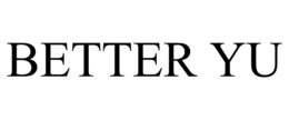 BETTER YU trademark