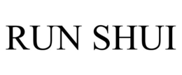 RUN SHUI trademark