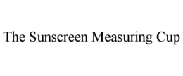 THE SUNSCREEN MEASURING CUP trademark