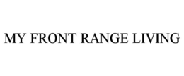 MY FRONT RANGE LIVING trademark