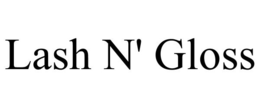 LASH N' GLOSS trademark