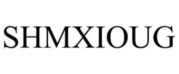SHMXIOUG trademark