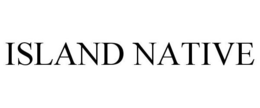 ISLAND NATIVE trademark
