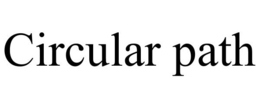 CIRCULAR PATH trademark