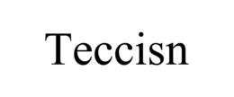 TECCISN trademark