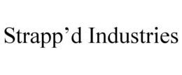 STRAPP'D INDUSTRIES trademark