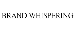 BRAND WHISPERING trademark